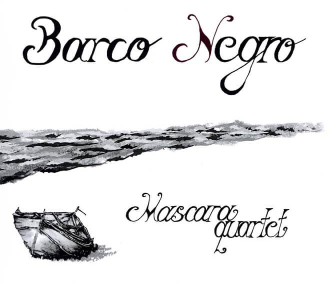 Mascara quartet - Barco Negro