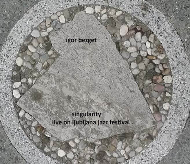 Igor Bezget - Singularity - Live on Ljubljana Jazz Festival