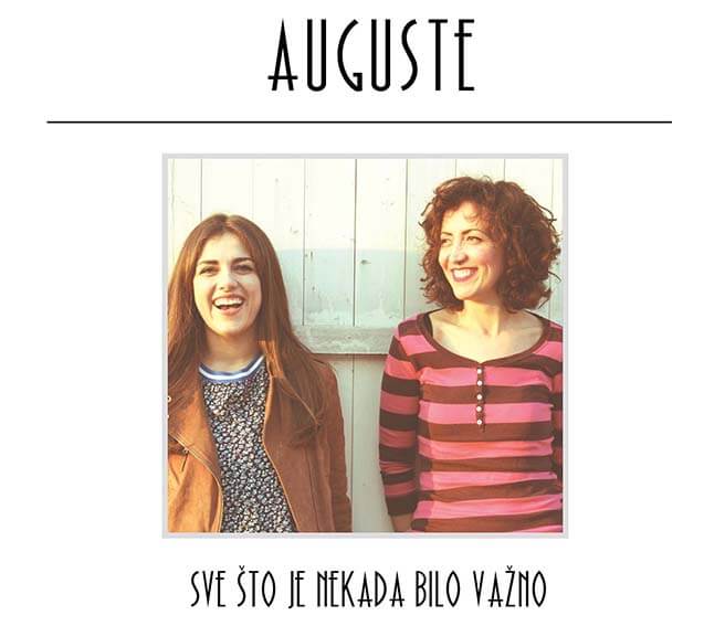 Auguste - Sve sto je nekada bilo vazno