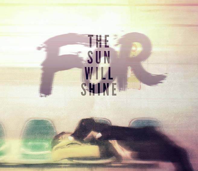 F O R - The Sun Will Shine
